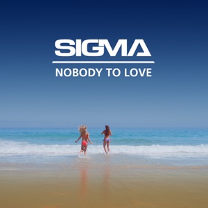 Sigma - Nobody to Love - 排舞 音樂