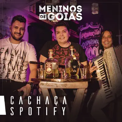 Cachaça Spotify - Single - Meninos de Goiás