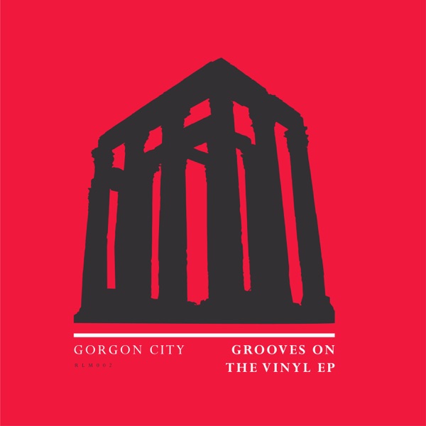Grooves On the Vinyl - EP - Gorgon City