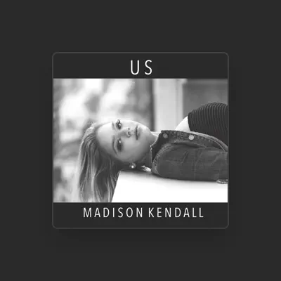 Listen to Madison Kendall, watch music videos, read bio, see tour dates & more!