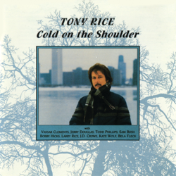 Cold On the Shoulder - Tony Rice Cover Art