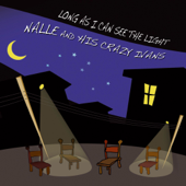 Long as I Can See the Light (feat. Nalle, Henning Kaae, Ivan Sand & Dion Egtved) - Nalle and His Crazy Ivans