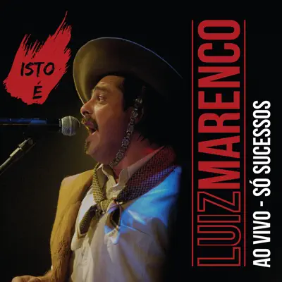 Isto É Luiz Marenco Ao Vivo - Só Sucessos (Ao Vivo) - Luiz Marenco