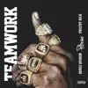 Stream & download Teamwork (feat. Philthy Rich & Derez Deshon)