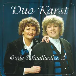 Oude Schoolliedjes - Deel 3 - Duo Karst