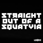 Straight Out of a Squatvia - EP
