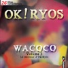 Wacoco, Vol. 2 (Le meilleur d'OK! Ryos)