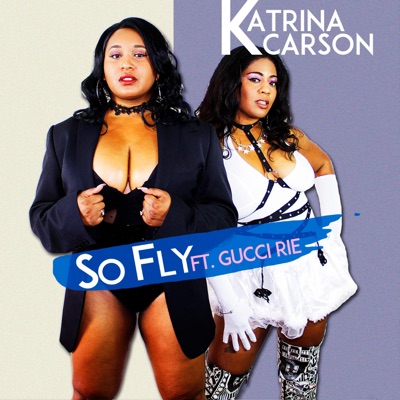 So Fly (feat. Gucci Rie) - Single