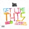 Get Like This (feat. Mercston, Ears & Capo Lee) - Teddy Music lyrics