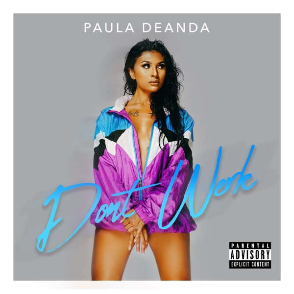 Don't Werk (feat. Chad Dexter) - Single - Paula DeAnda