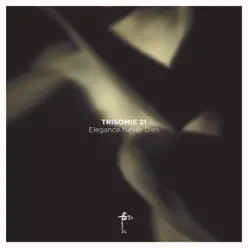 Elegance Never Dies - Trisomie 21 Elegance Never Dies - Trisomie 21