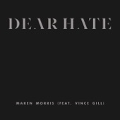 Dear Hate (feat. Vince Gill) artwork