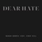 Dear Hate (feat. Vince Gill) artwork