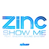 DJ Zinc - Show Me (feat. Sneaky Sound System)