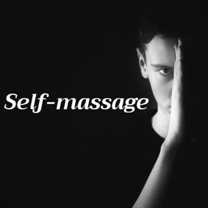Self-massage: Stress-relieving power