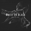 White on Black - Single