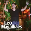 Léo Magalhães - Cuida de Mim (feat. Amado Batista) [Ao Vivo]