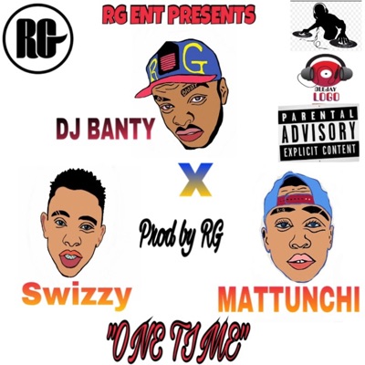 One Time (feat. Deejay Banty & Swizzy) - Single