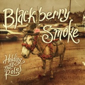 Blackberry Smoke - Lay It All On Me