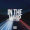 In the Whip (feat. SRNO) - Single