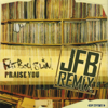 Praise You (JFB the Remixes) - JFB & Fatboy Slim