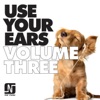 Use Your Ears, Vol. 3