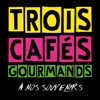 Trois Cafés Gourmands