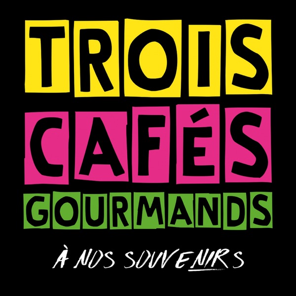 À nos souvenirs - Single - Trois Cafés Gourmands