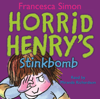 Horrid Henry's Stinkbomb - Francesca Simon