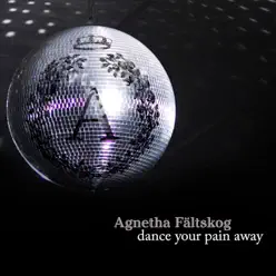Dance Your Pain Away (D.U.P Mix) - Single - Agnetha Fältskog