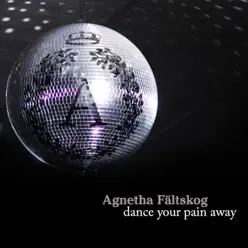 Dance Your Pain Away (D.U.P Mix) - Single - Agnetha Fältskog