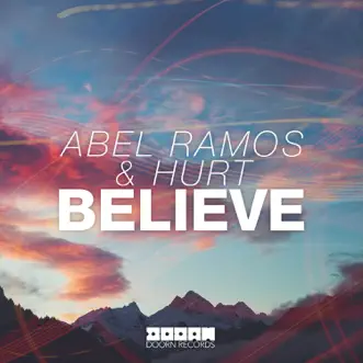 Believe (Extended Mix) - Single by Abel Ramos & Hurt album reviews, ratings, credits