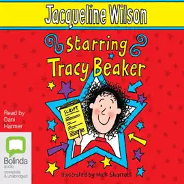 Starring Tracy Beaker - Tracy Beaker Book 3 (Unabridged)