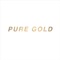 Pure Gold - Young Culture lyrics