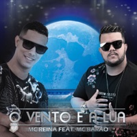 O Vento e a Lua (feat. MC Barão) - Single - Mc Reina