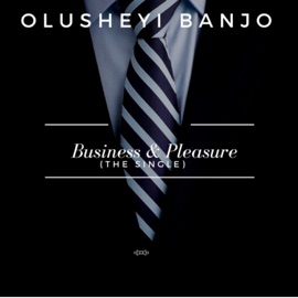 Business and Pleasure (feat. Lalah Hathaway) [Instrumental] Olusheyi Banjo