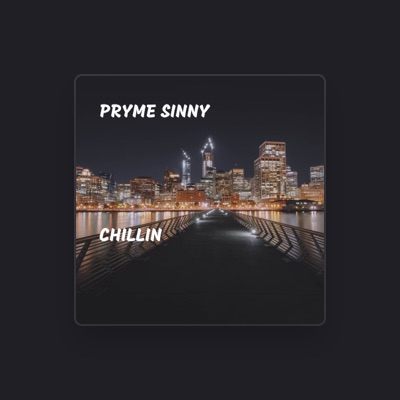 Hör dir Pryme Sinny an, schau dir Musikvideos an, lies die Biografie, finde Tourdaten und mehr!