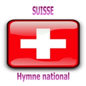 Suisse - Schweizer Psalm - Hymne national suisse ( Cantique suisse ) artwork