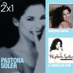 2x1: Pastora Solér - Pastora Soler