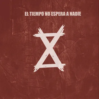 El Tiempo No Espera a Nadie - Single - All For Love