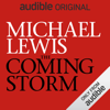 The Coming Storm (Unabridged) - Michael Lewis