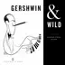 Gershwin & Wild album cover