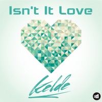 Isn't It Love - Single - Kelde