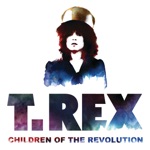 T. Rex - Children of the Revolution