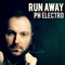 Run Away (DJ Favorite & Mr. Romano Remix) - PH Electro lyrics