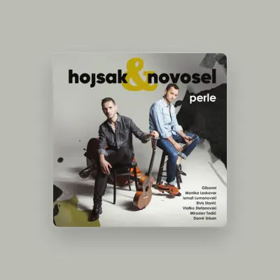 Listen to Hojsak & Novosel, watch music videos, read bio, see tour dates & more!