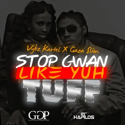 Stop Gwan Like Yuh Tuff - Single - Vybz Kartel