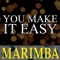 You Make It Easy (Marimba Remix) - The Marimba Squad lyrics