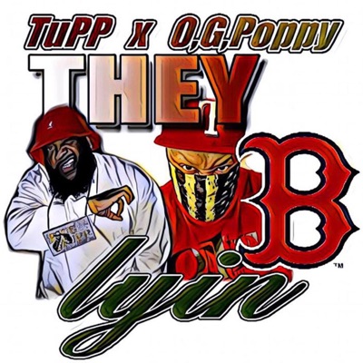 They B Lyin' (feat. Tupp G) - Single
