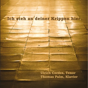 Ich steh an deiner Krippen hier